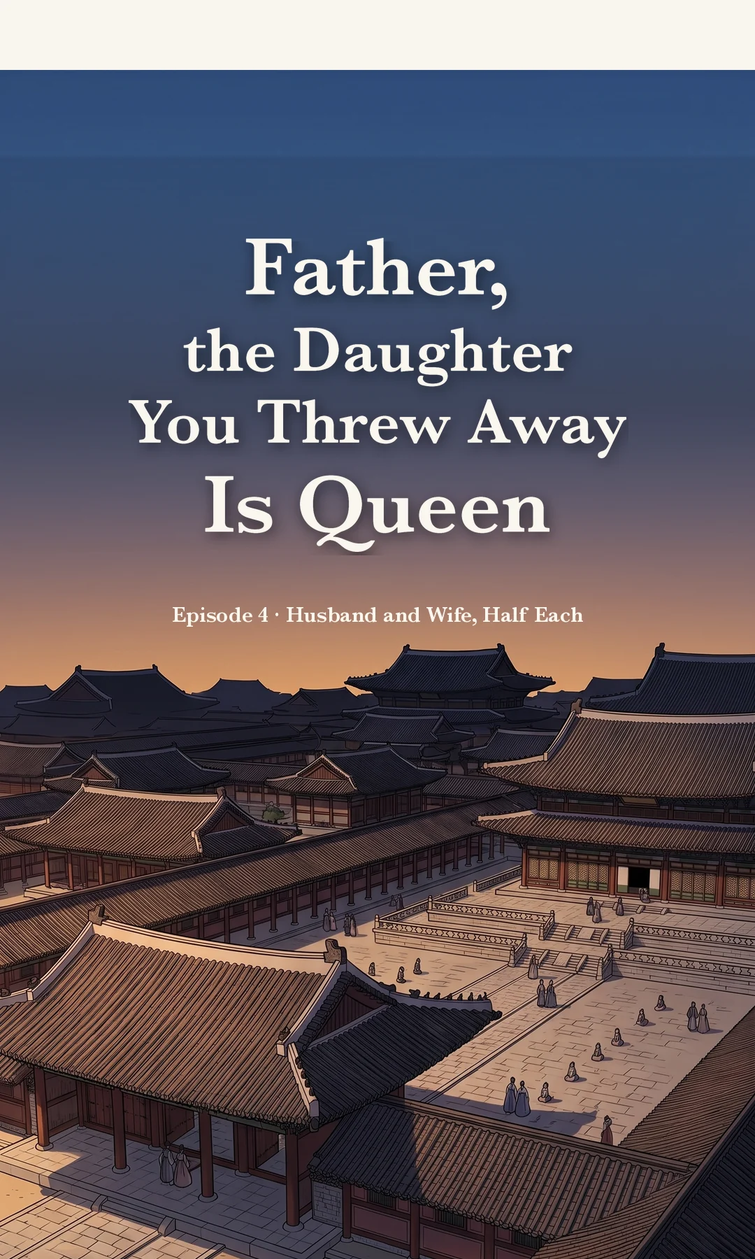 Title card · establishing shot — Ep. 4 · Husband and Wife, Half Each