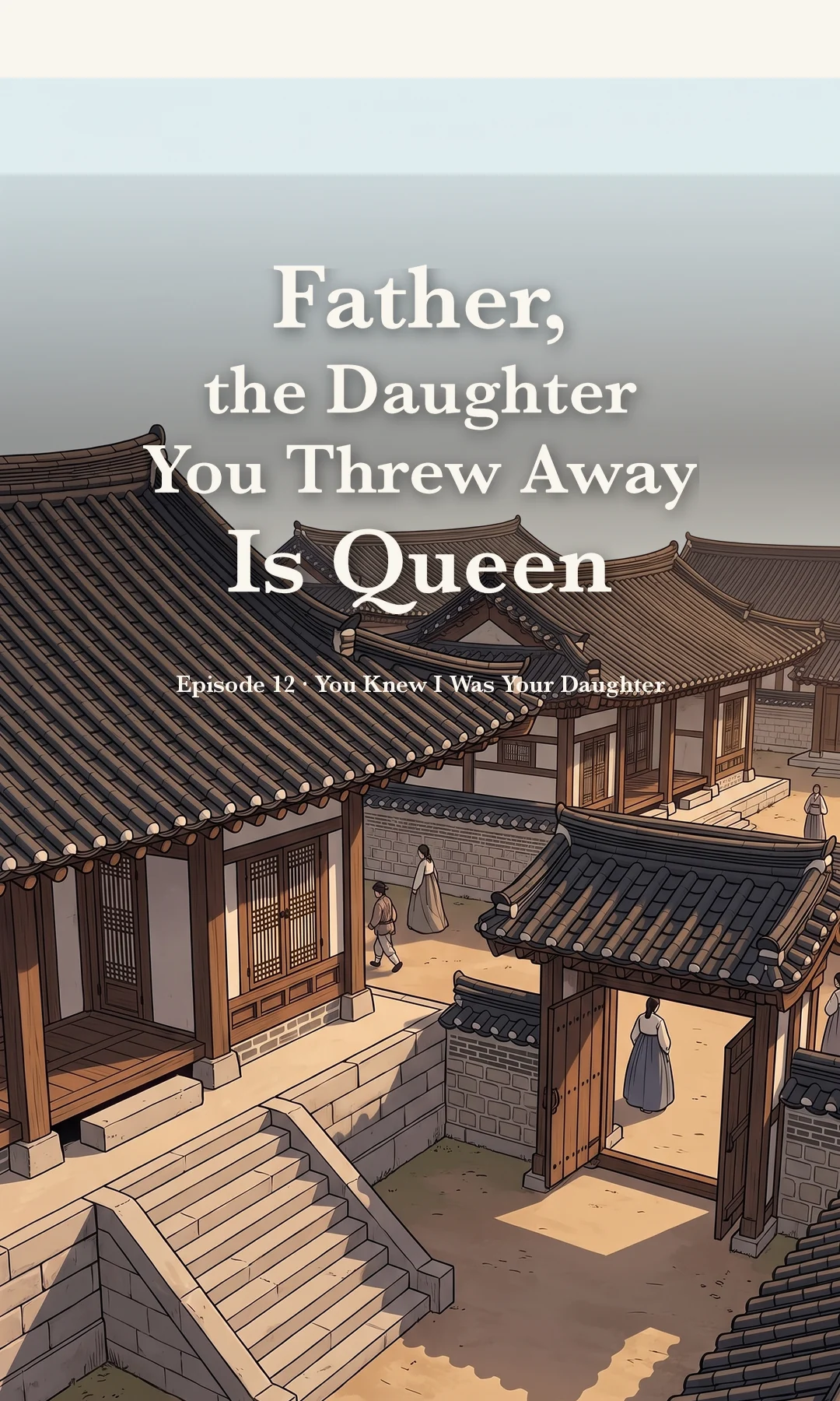 Title card · establishing shot — Ep. 12 · You Knew I Was Your Daughter
