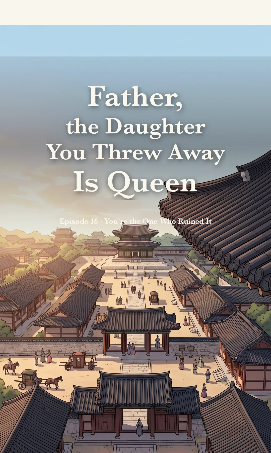 Title card · establishing shot — Ep. 16 · You're the One Who Ruined It